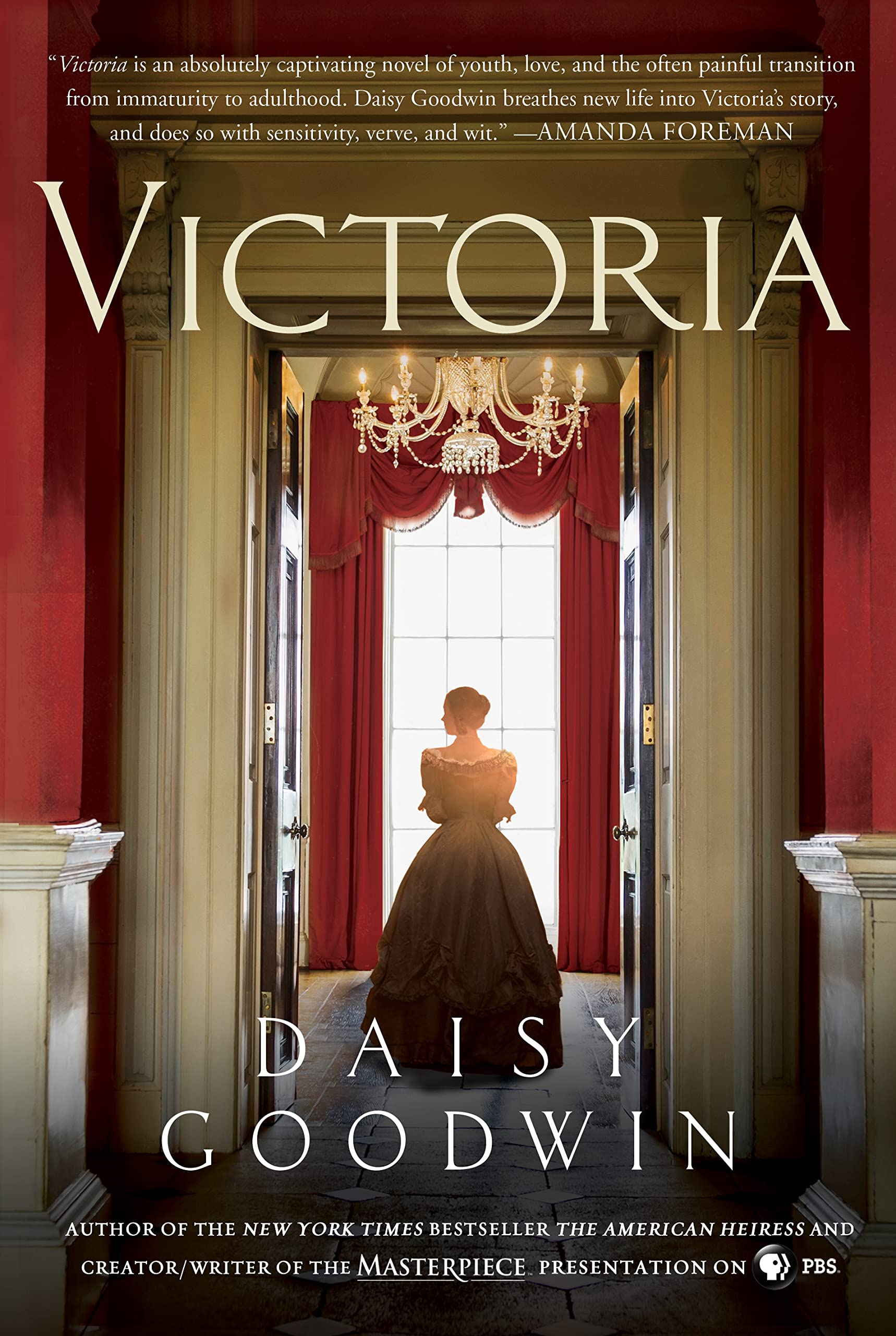 Victoria: A novel of a young queen by the Creator/Writer of the Masterpiece Presentation on PBS