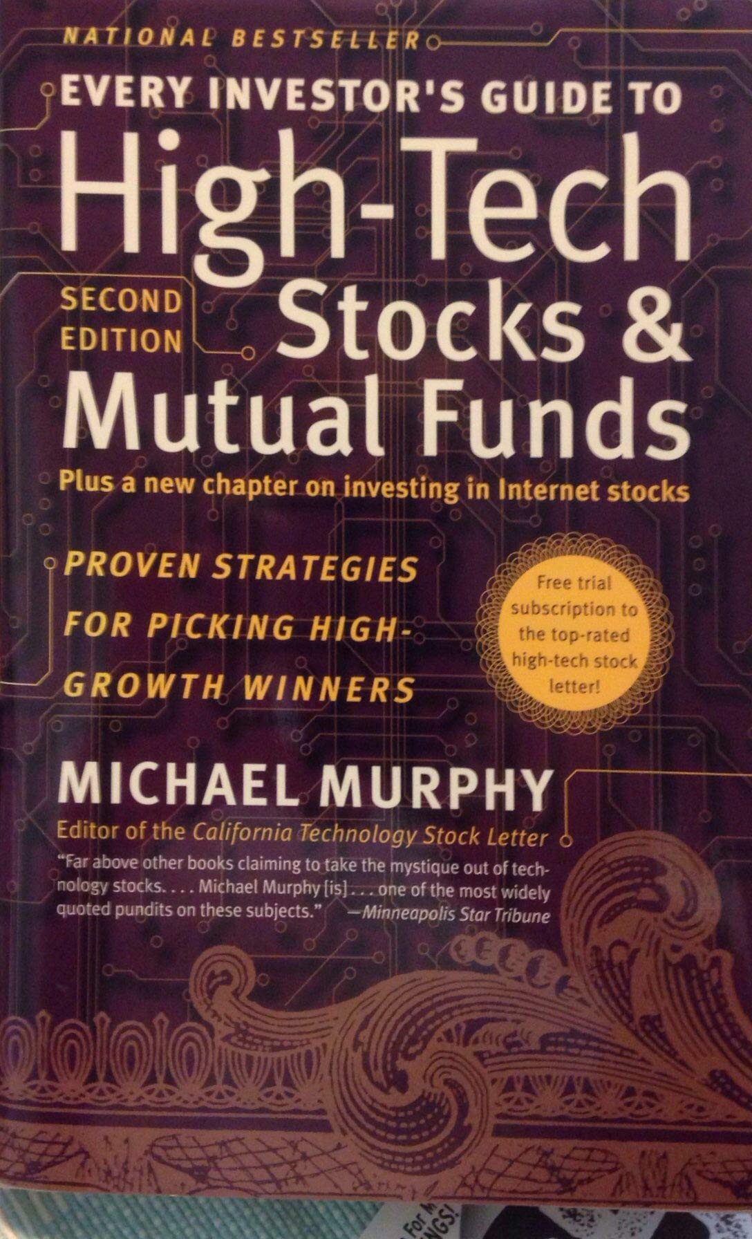 Every Investor's Guide to High-Tech Stocks and Mutual Funds