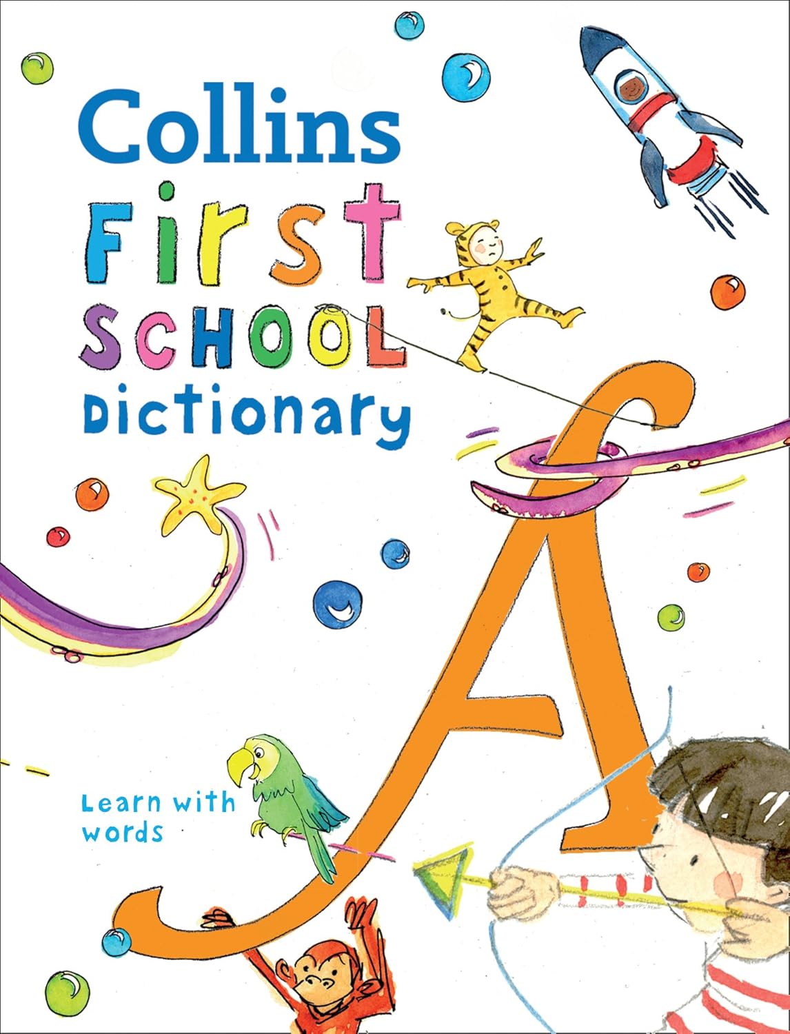 First School Dictionary Illustrated dictionary for ages 5+ (Collins