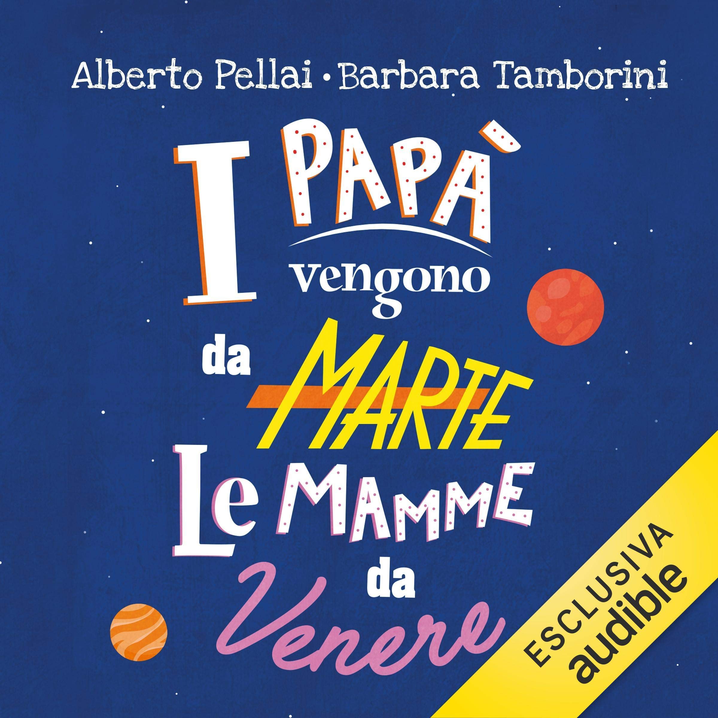 I papà vengono da Marte, le mamme da Venere: Perché mamma e papà fanno le stesse cose in maniera differente