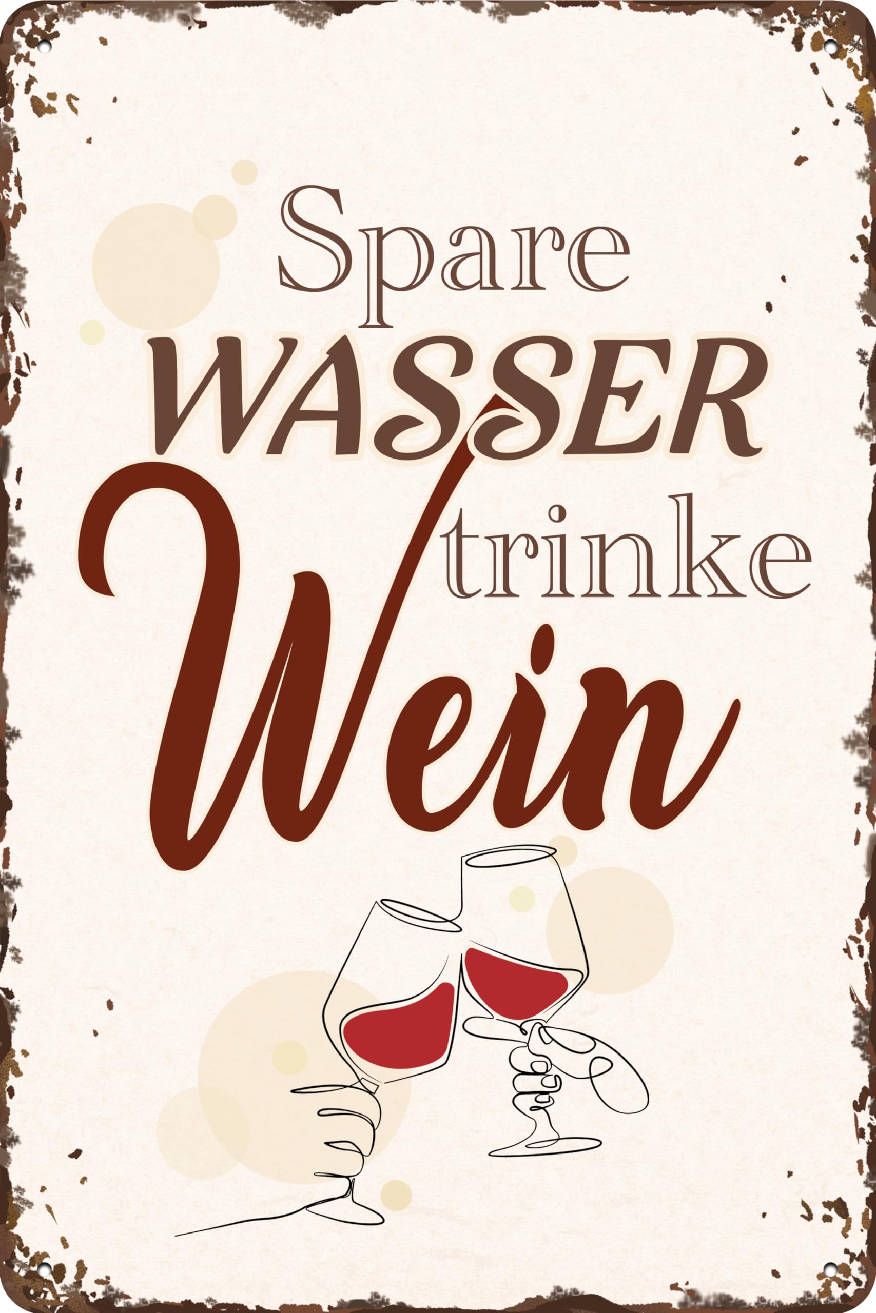30 x 20 cm Blechschild – lustiger Spruch - Spare Wasser trinke Wein