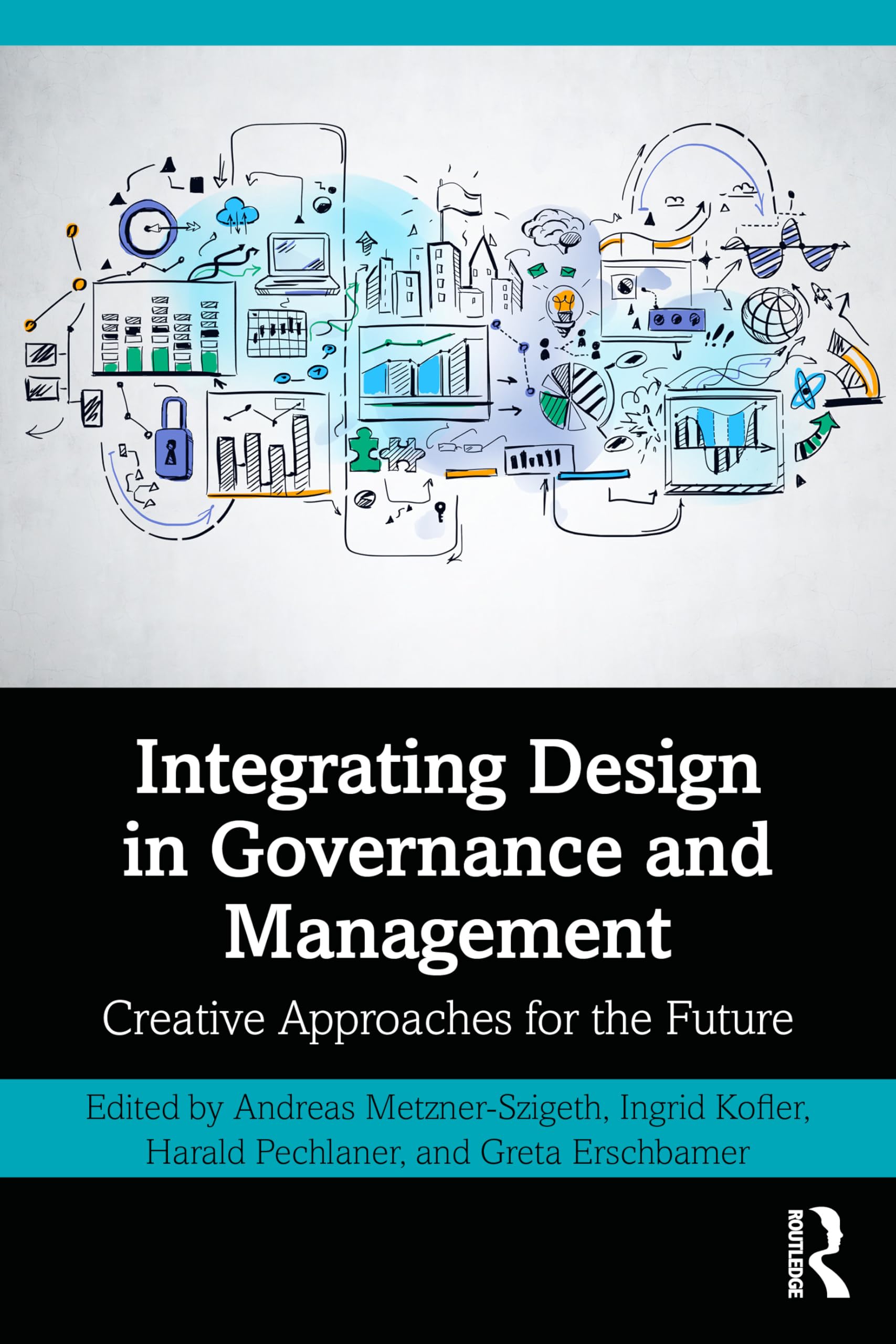 Integrating Design in Governance and Management: Creative Approaches for the Future