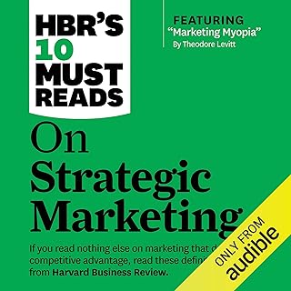 HBR's 10 Must Reads on Strategic Marketing