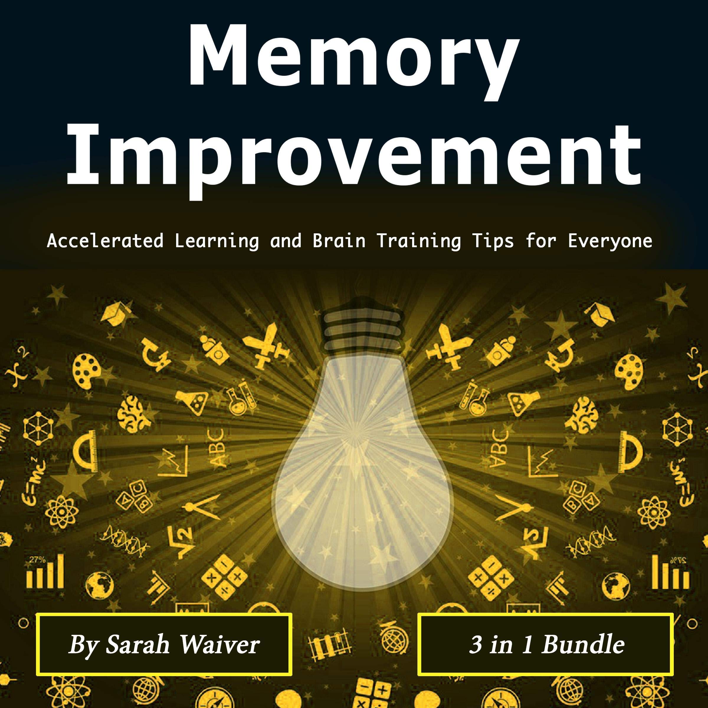 Cover art for Memory Improvement: Accelerated Learning and Brain Training Tips for Everyone