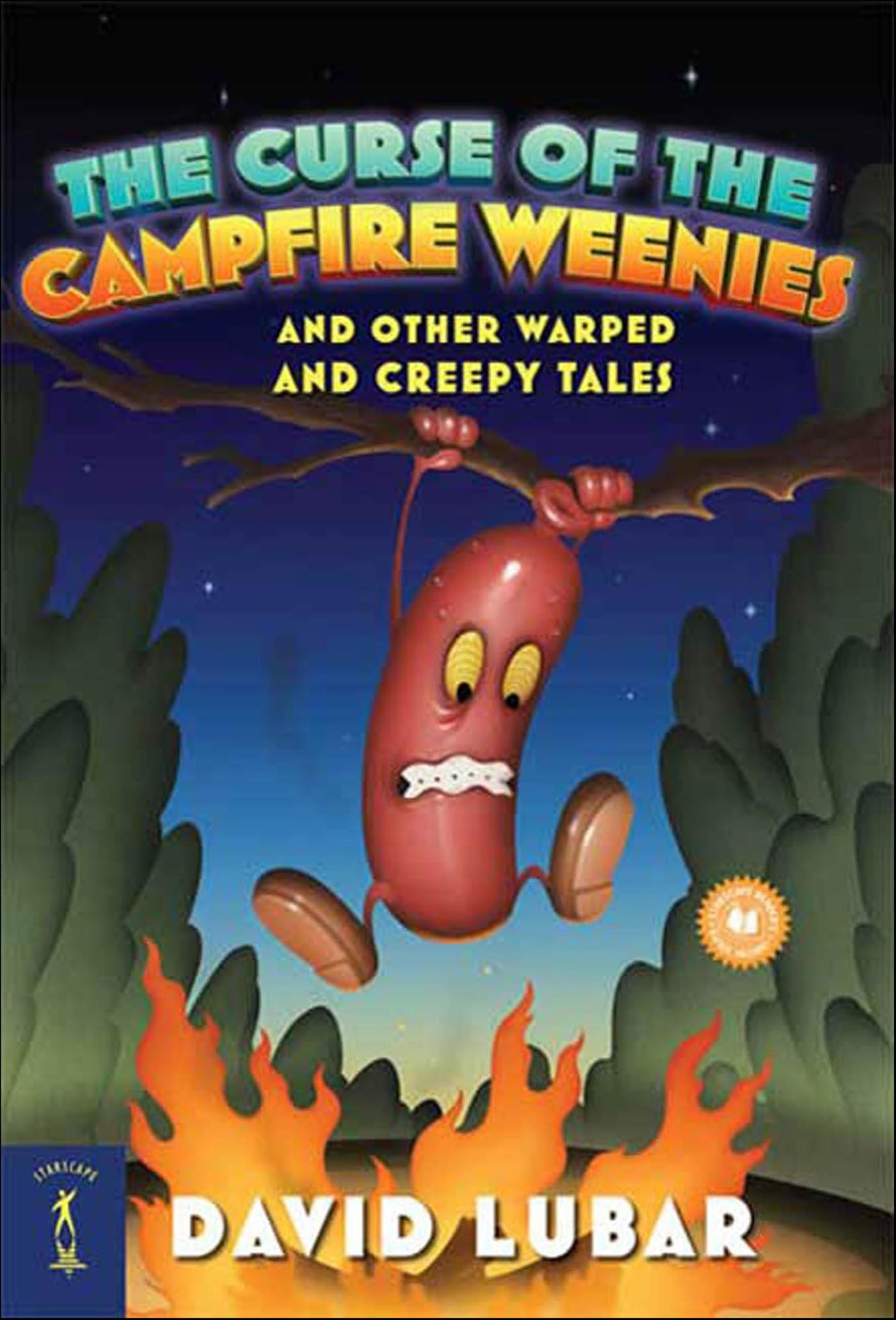 The Curse of the Campfire Weenies: And Other Warped and Creepy Tales (Weenies Stories)