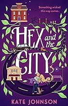 Hex and the City: Curl up with the perfect laugh out loud, spicy, witch romance for 2024!
