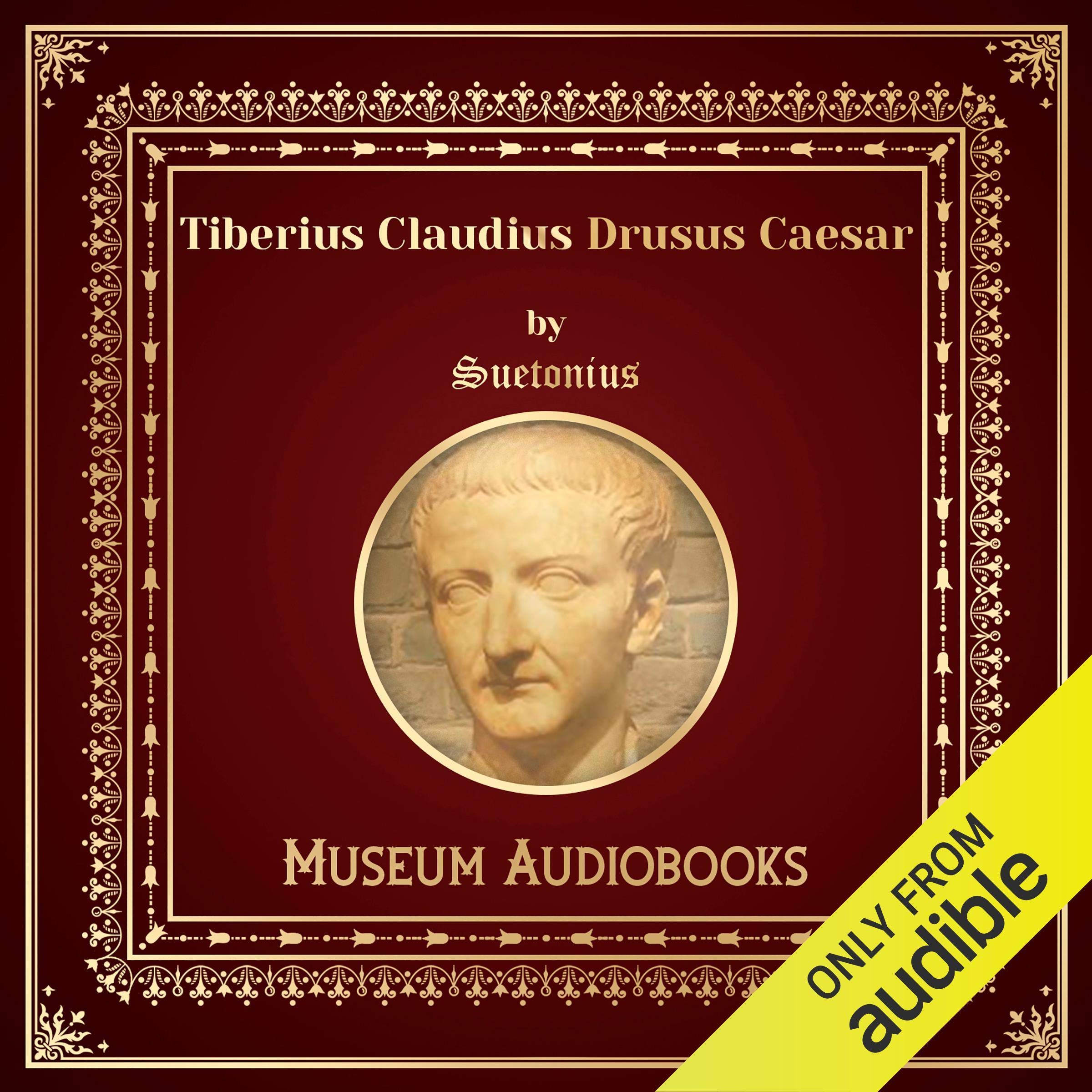 The Life of Tiberius Claudius Drusus Caesar