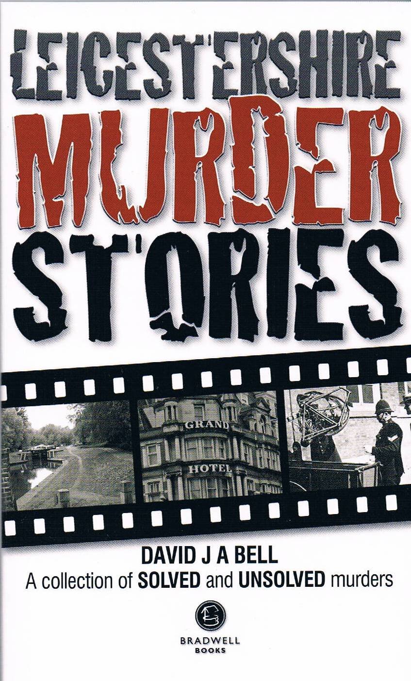 Leicestershire Murder Stories