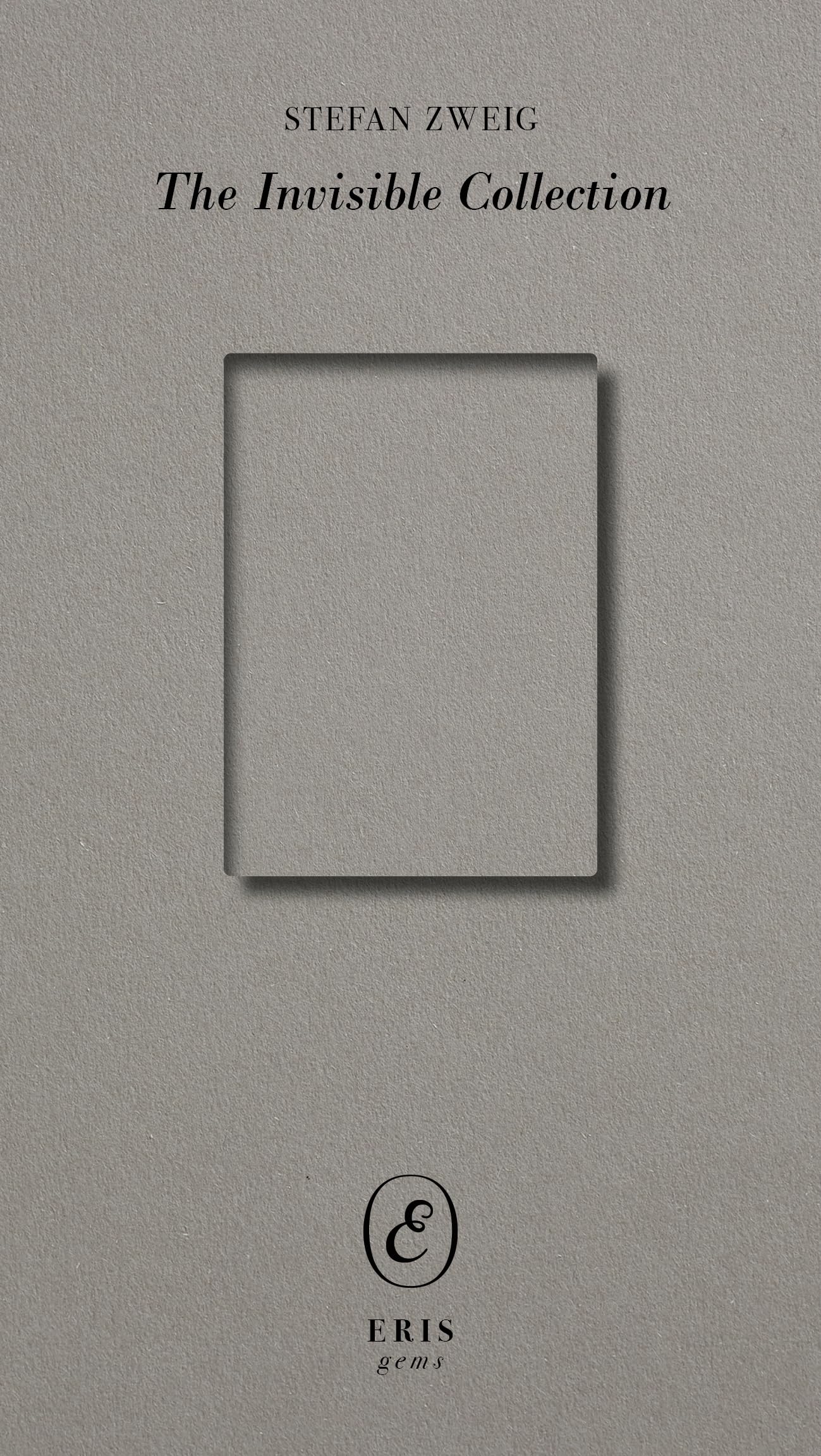 The Invisible Collection by Stefan Zweig 9781912475865