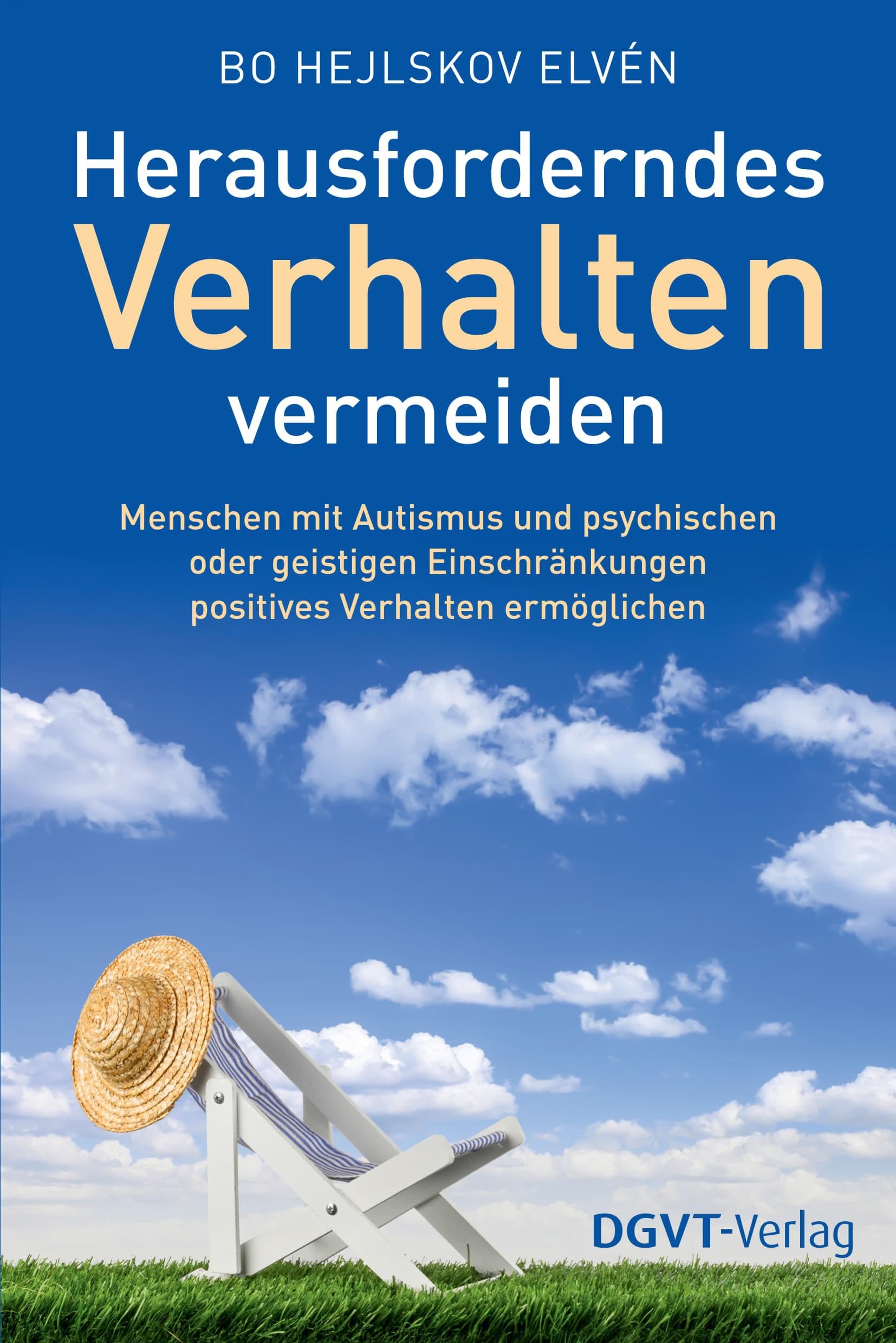 Herausforderndes Verhalten vermeiden: Menschen mit Autismus und psychischen oder geistigen Einschränkungen positives Verhalten ermöglichen