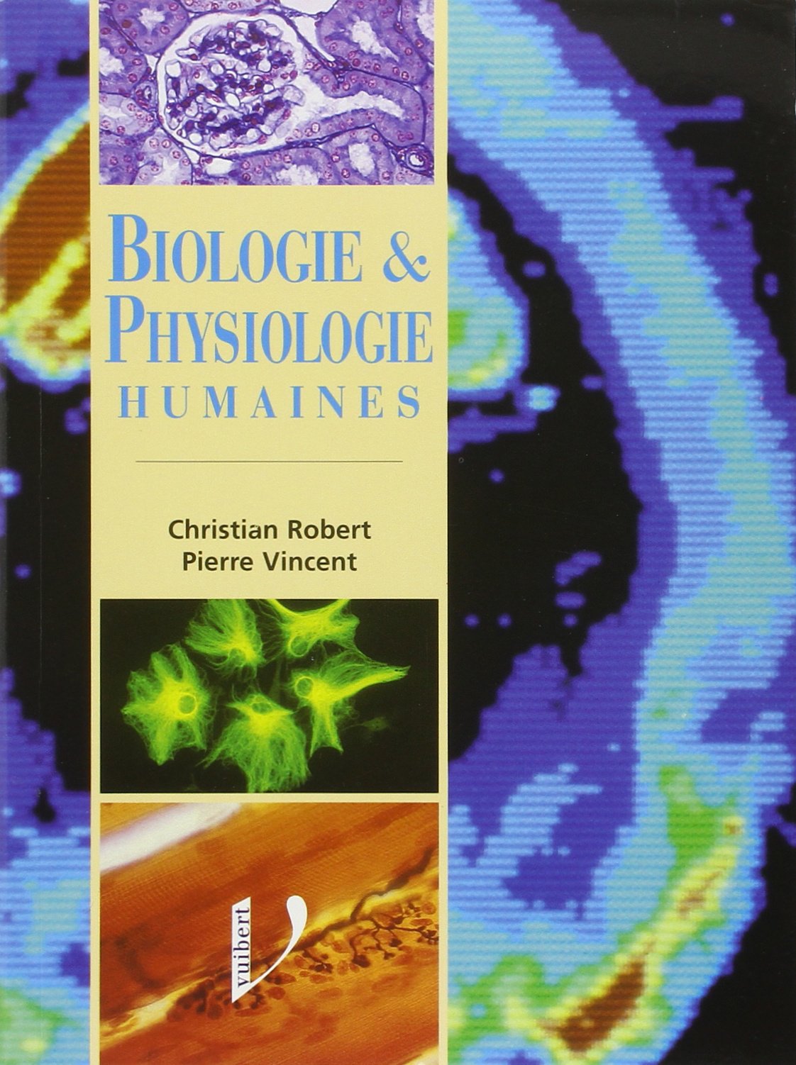 Biologie et physiologie humaines: IFSI - PCEM - Licence