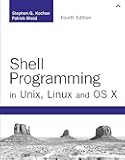 Shell Programming in Unix, Linux and OS X (Developer's Library)