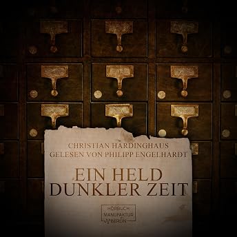 Ein Held dunkler Zeit Hörbuch von Christian Hardinghaus episode artwork