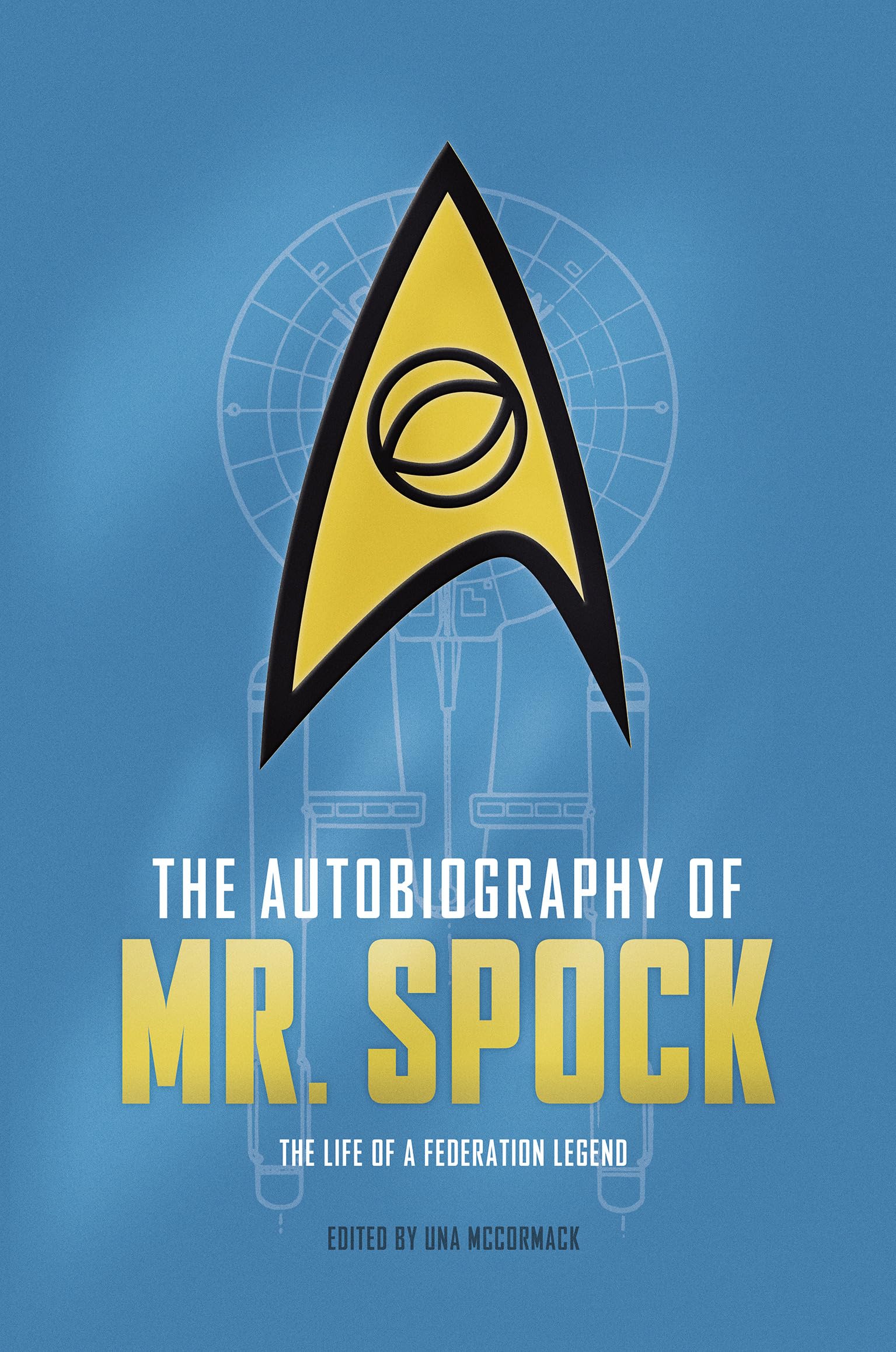 The Autobiography of Mr. Spock: The Life of a Federation Legend (Star Trek Autobiographies Series) Hardcover – August 6, 2019
