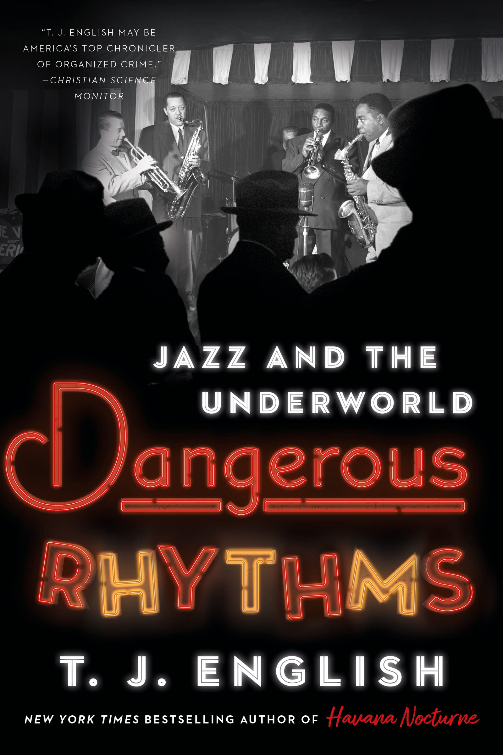 William Morrow Dangerous Rhythms: Jazz and the Underworld
