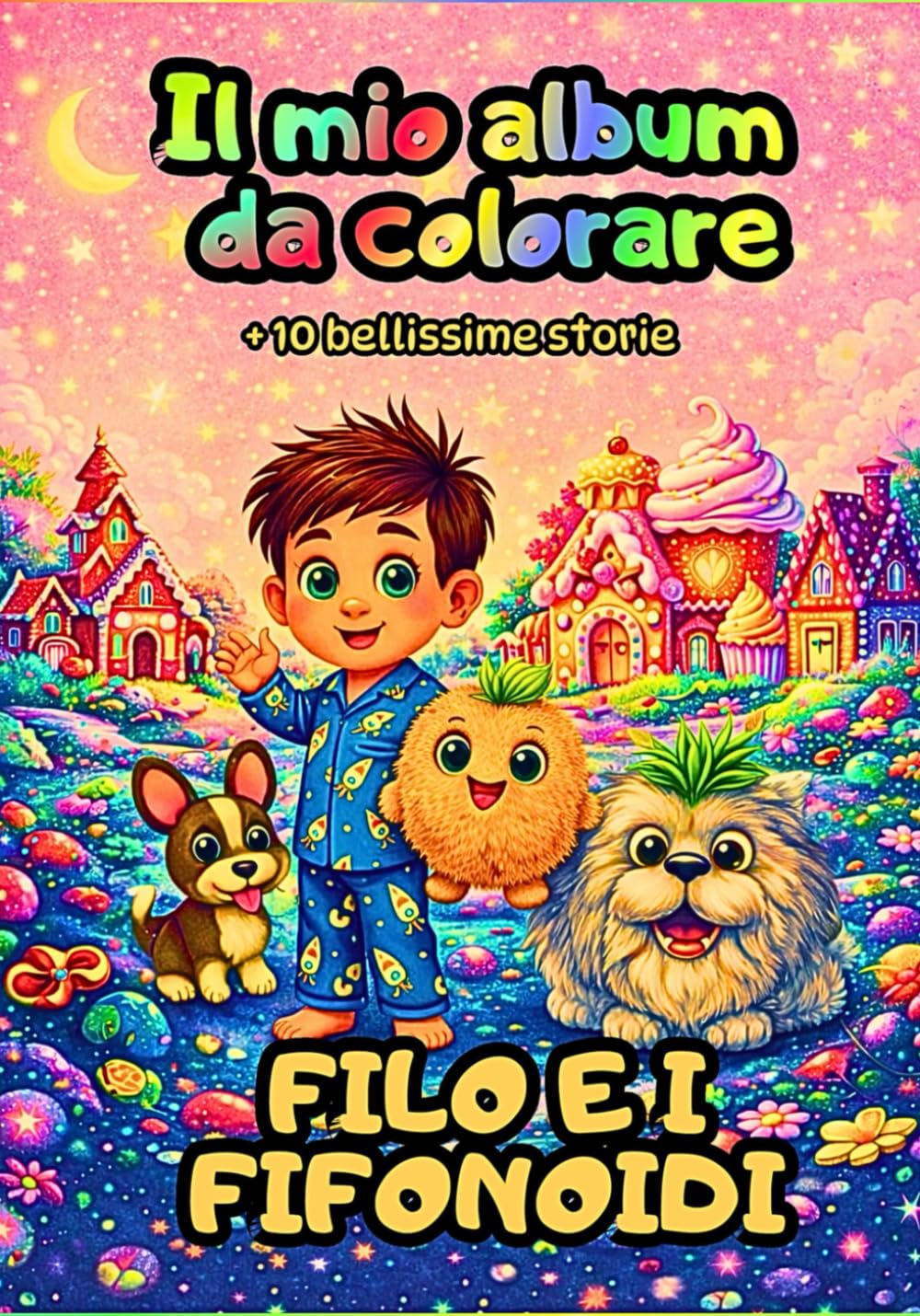 Filo e i Fifonoidi: Magiche storie da colorare