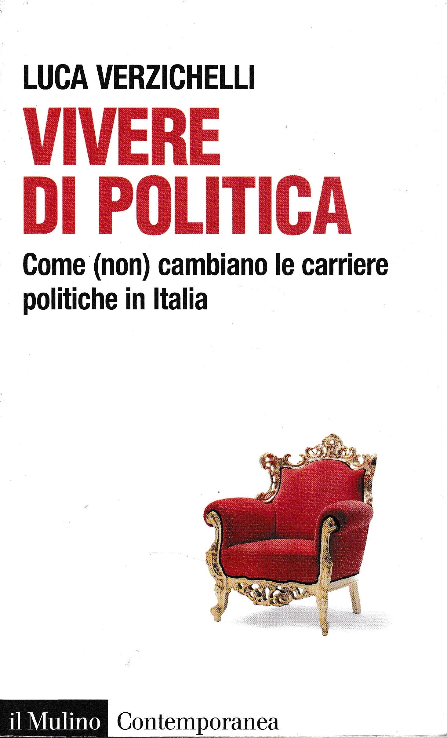 Vivere Di Politica. Come (Non) Cambiano Le Carriere Politiche In Italia - 4