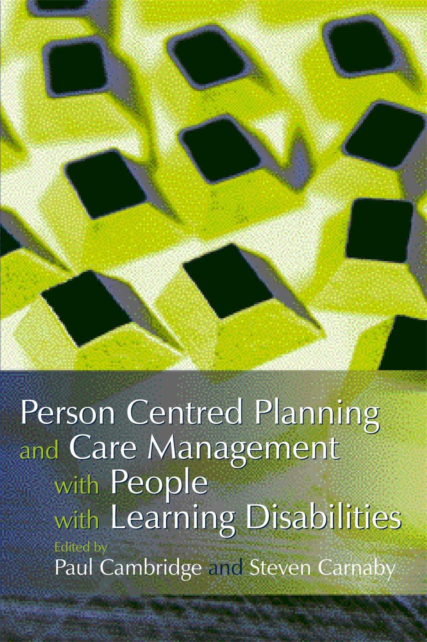 Person Centred Planning and Care Management with People with Learning Disabilit