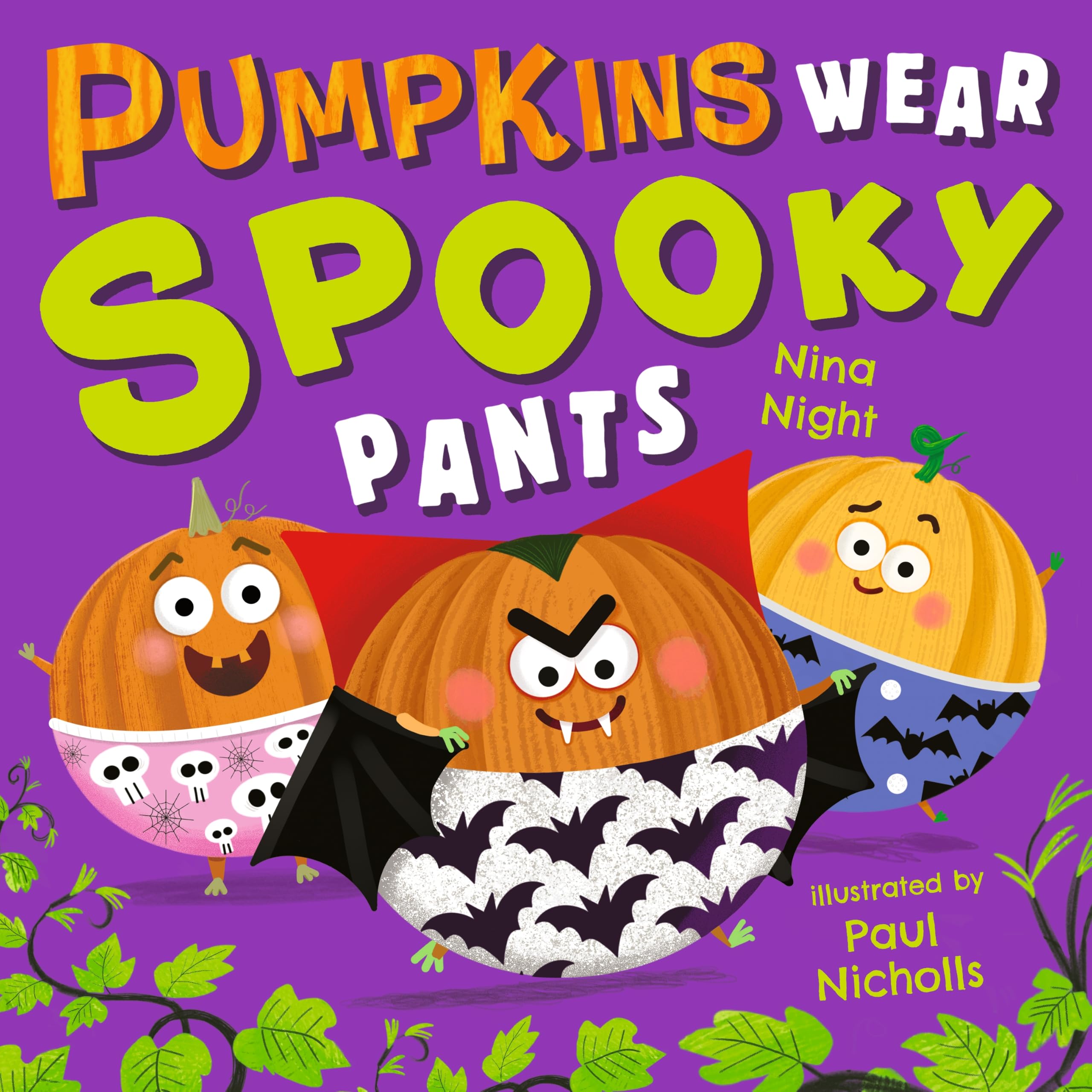 Pumpkins Wear Spooky Pants: A brilliantly funny spooky rhyming picture book for children aged 2-5 – perfect Halloween gift, with bonus puzzles: 1