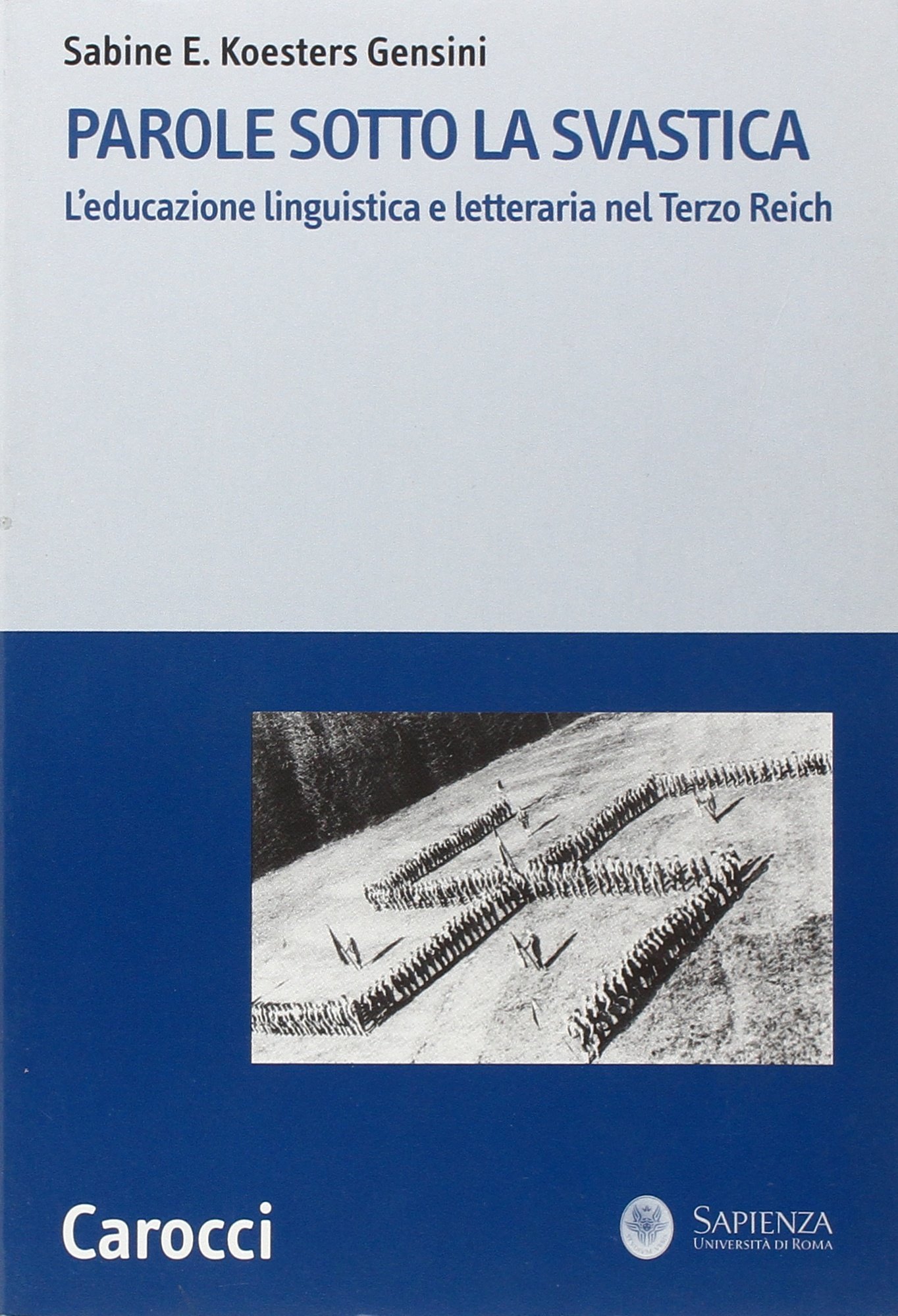 Parole sotto la svastica. L'educazione linguistica e letteraria nel Terzo Reich