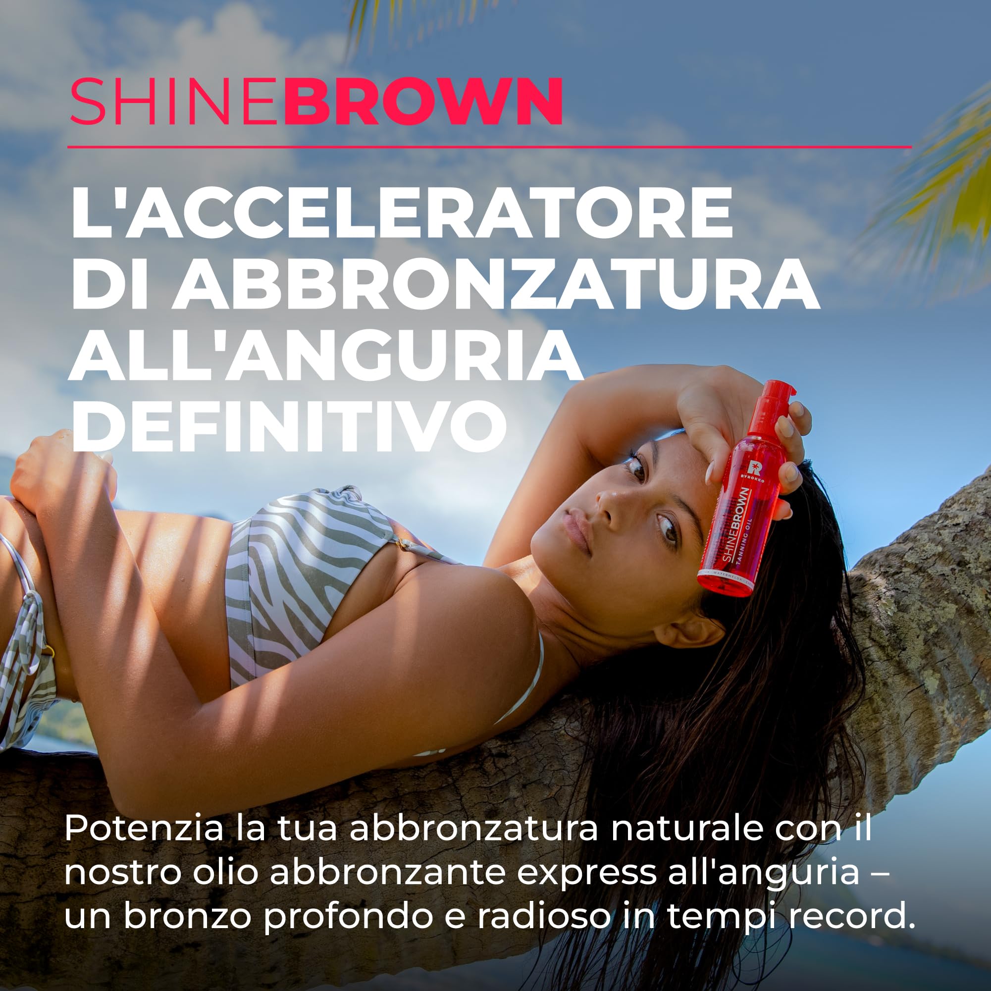 BYROKKO Shine Brown Watermelon Olio Abbronzante Solare (145 ml), Acceleratore di Abbronzatura super rapido, efficace al Sole e nei Lettini Solari, con formula resistente all’acqua