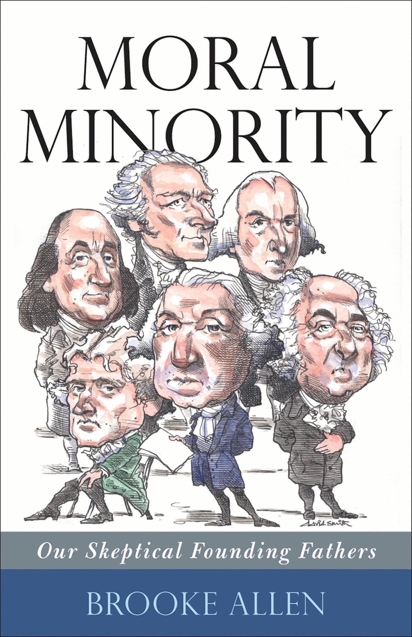 Moral Minority: Our Skeptical Founding Fathers