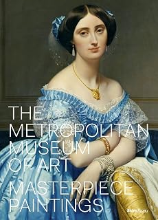 The Metropolitan Museum of Art: Masterpiece Paintings - 500 Iconic Works Spanning 5,000 Years of Global Art History