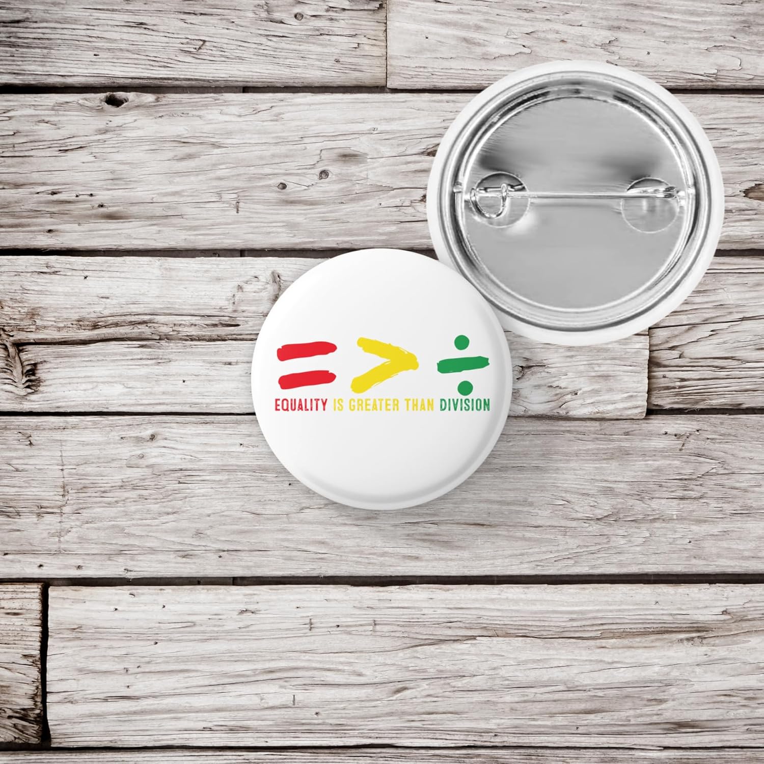 Equality Is Greater Than Division Pin Back Button – Unity Quote Pin, Equality Symbol Badge, Social Justice Gift, Inclusion Accessory
