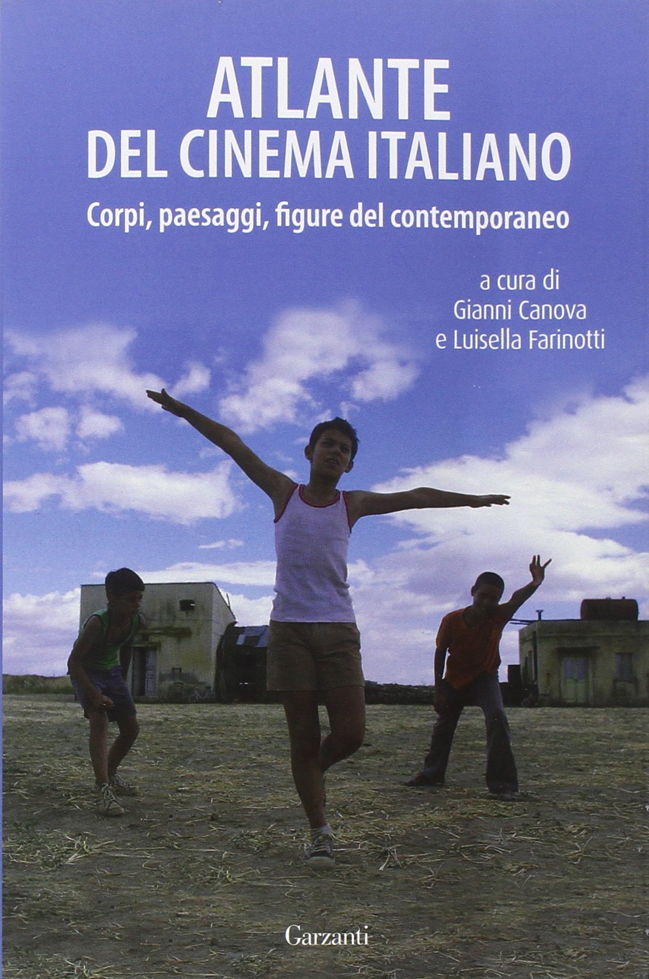 Atlante del cinema italiano. Corpi, paesaggi, figure del contemporaneo