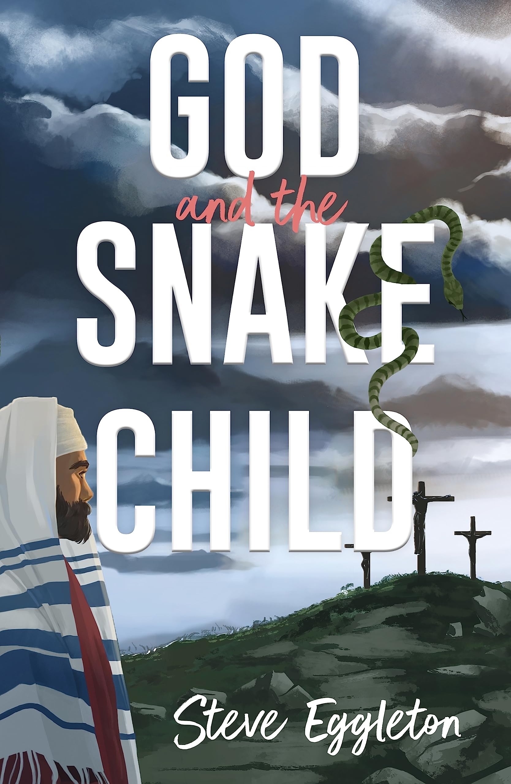 God and the Snake-child by Steve Eggleton - 9780745997926
