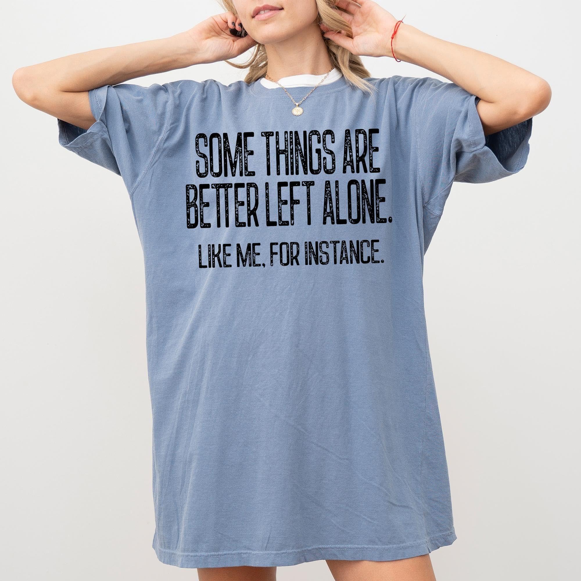 Funny Quote Shirt – Comfort Colors …