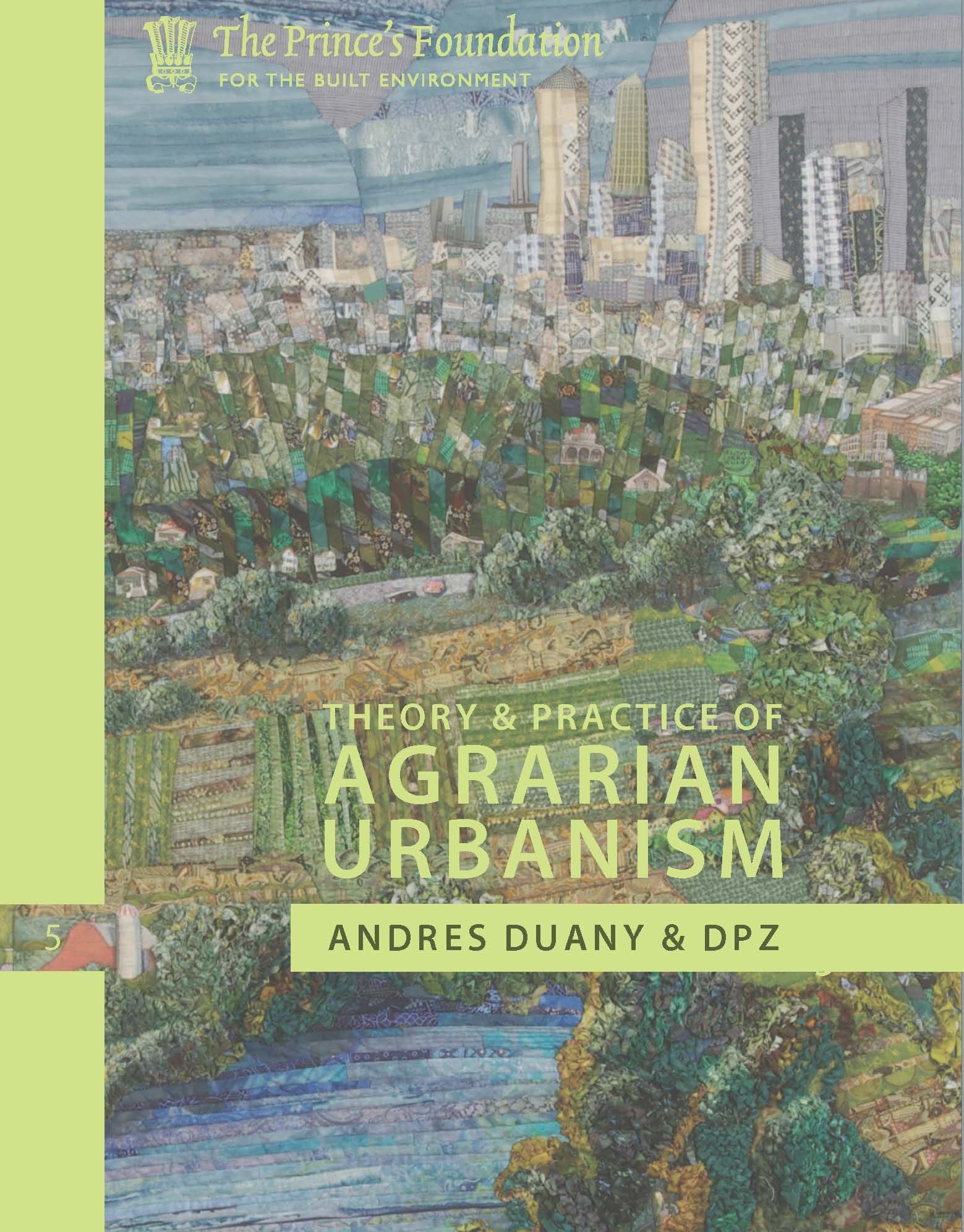 Garden Cities: Theory & Practice of Agrarian Urbanism