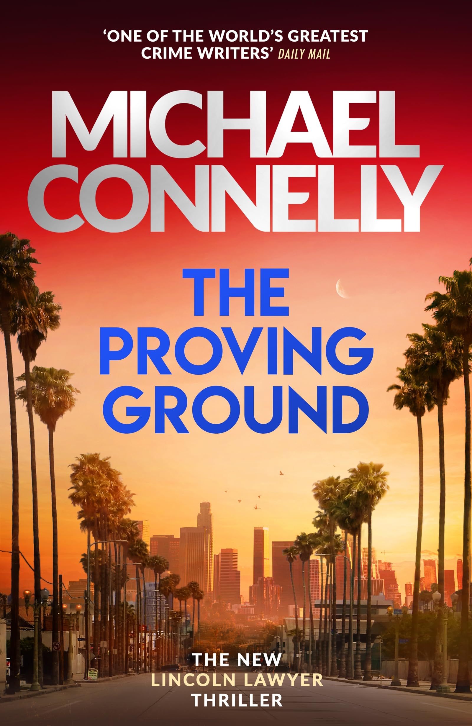 The Proving Ground by Michael Connelly HARDBACK 9781398719064