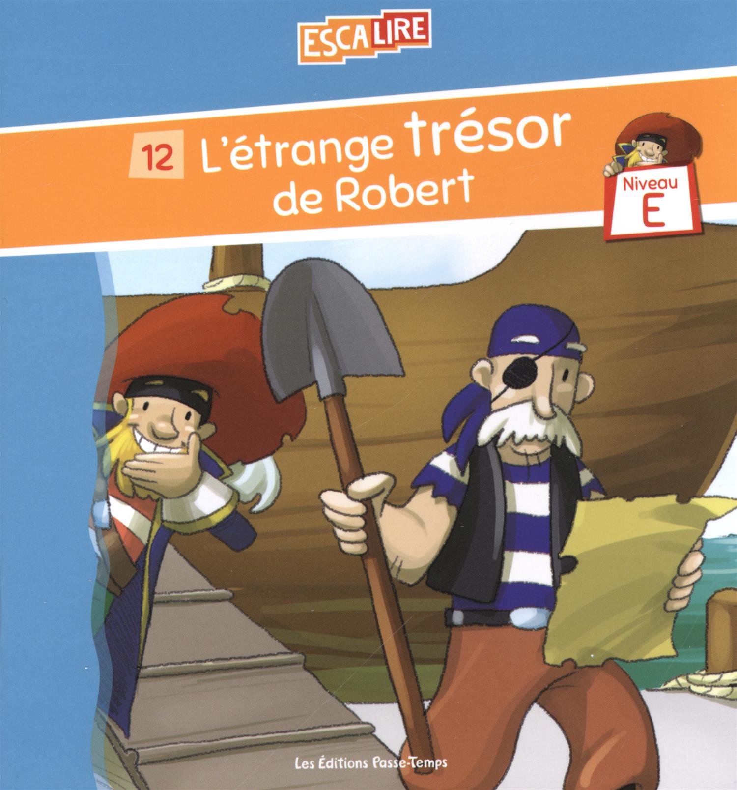 L'étrange trésor de Robert Livret E-12 Caron-Cantin, Pascal-Hugo; Pomerleau, Dannie; Cocheci, Oana and Ciocian, Casandra