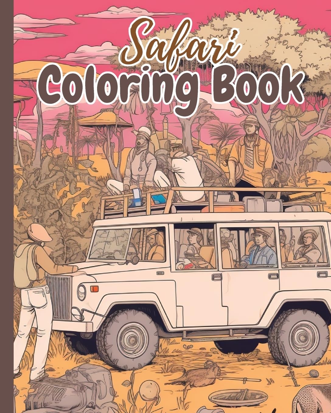 Safari Coloring Book For Kids: Safari Animals Coloring Book for Children, Safari Adventures Coloring Pages