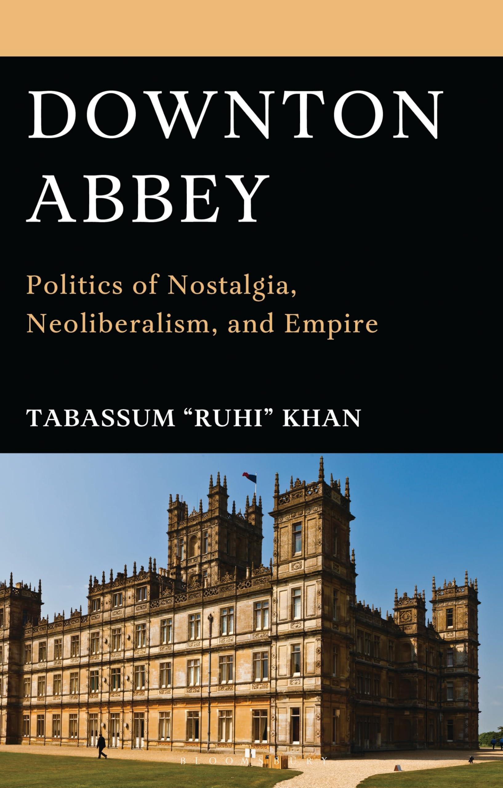 Downton Abbey Politics of Nostalgia Essai critique Empire et Néolibéralisme