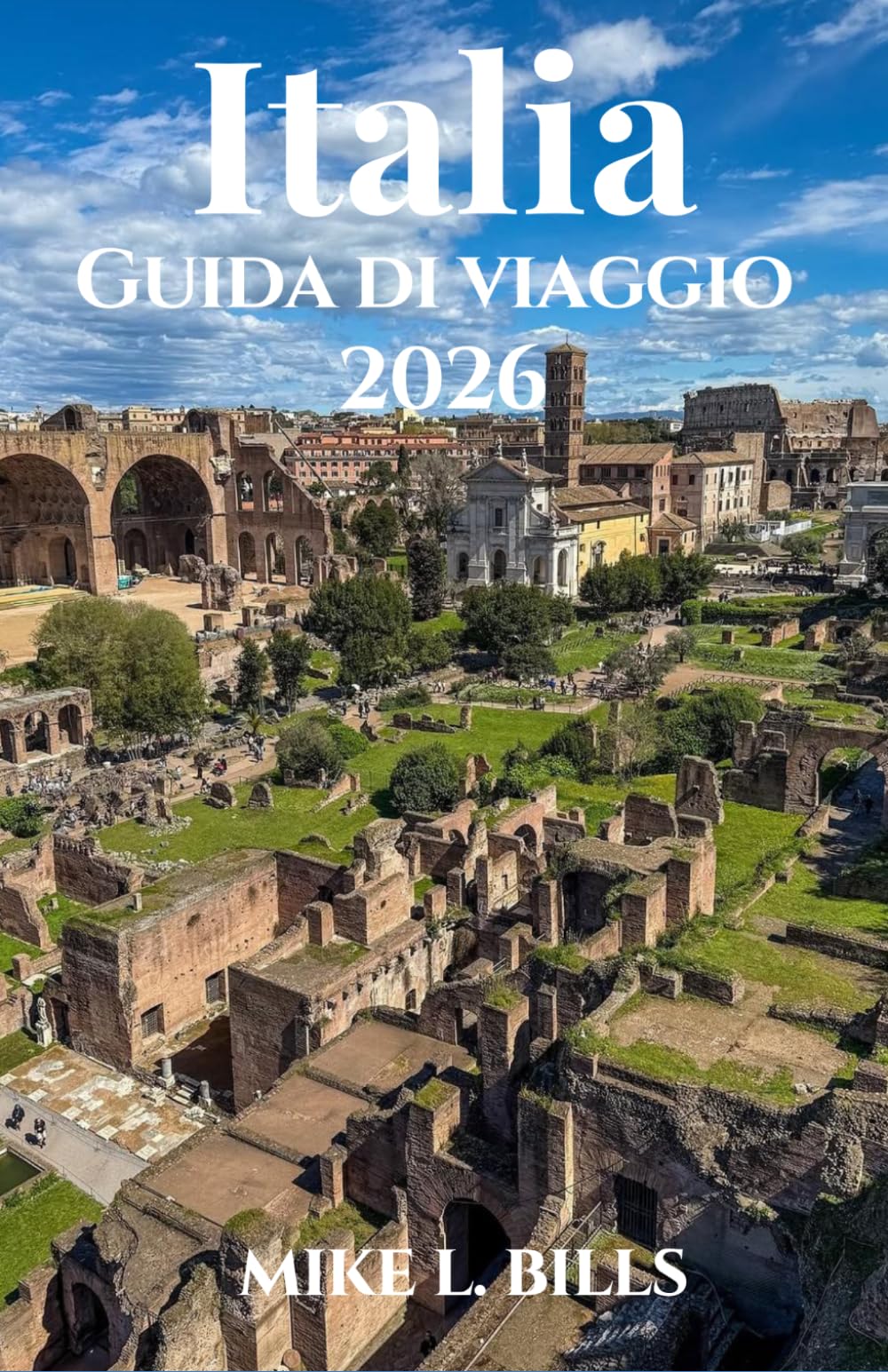 Italia Guida di viaggio 2026: Scopri la cultura, la gastronomia e il fascino delle regioni più iconiche dell'Europa meridionale.
