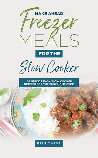 Make Ahead Freezer Meals for Slow Cooker (MyFreezEasy's Freezer Meals