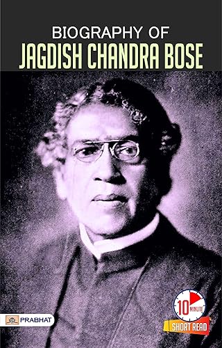 Biography of Jagdish Chandra Bose: Inspirational Biographies for Children by Sanjay Goyal