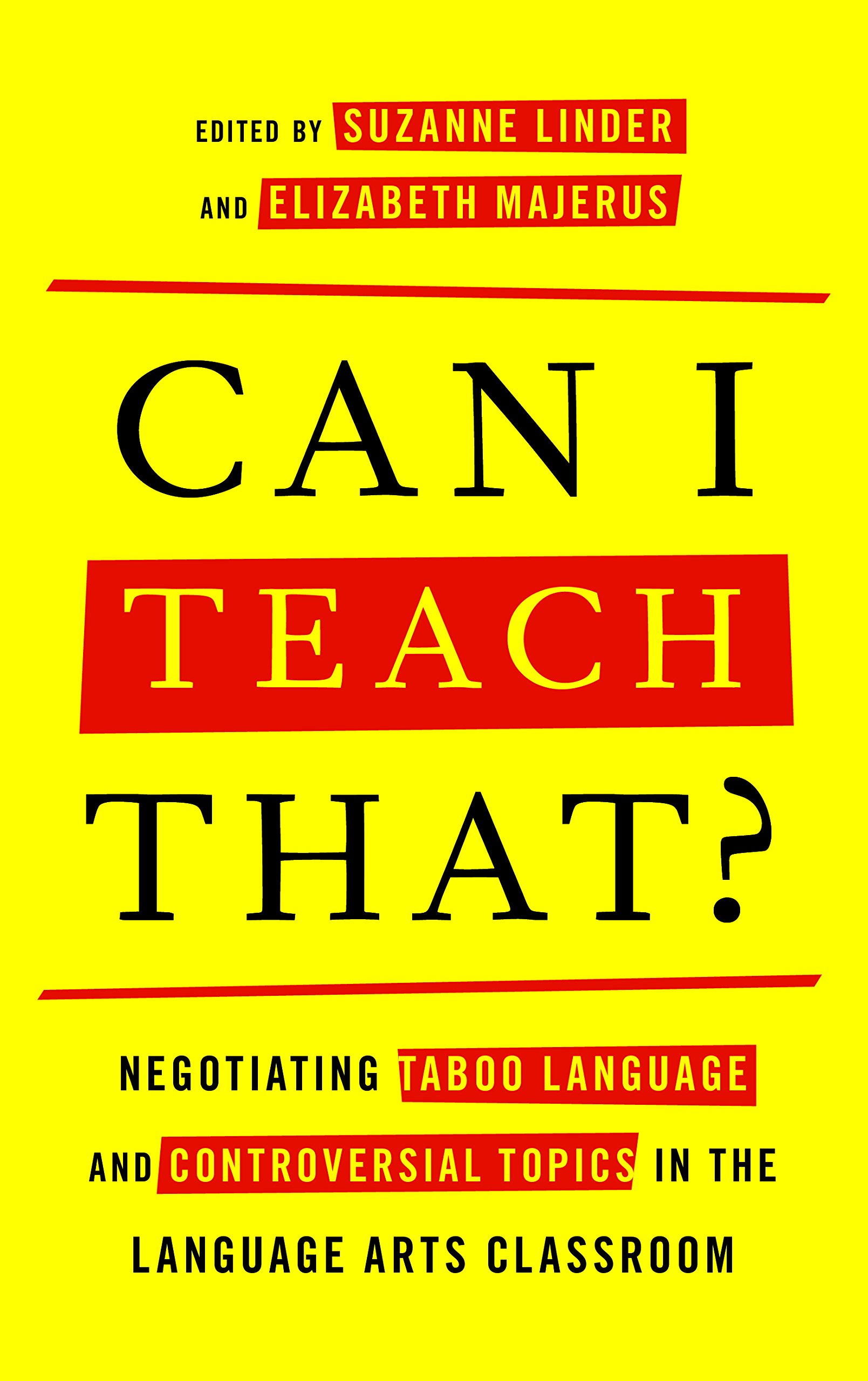 Buy Can I Teach That?: Negotiating Taboo Language and Controversial Topics in the Language Arts Classroom — BookShops.in