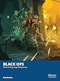 Black Ops: Tactical Espionage Wargaming (Osprey Wargames)