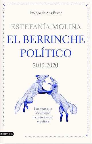 El berrinche político: 2015-2020 Los años que sacudieron la democracia española (Imago Mundi)