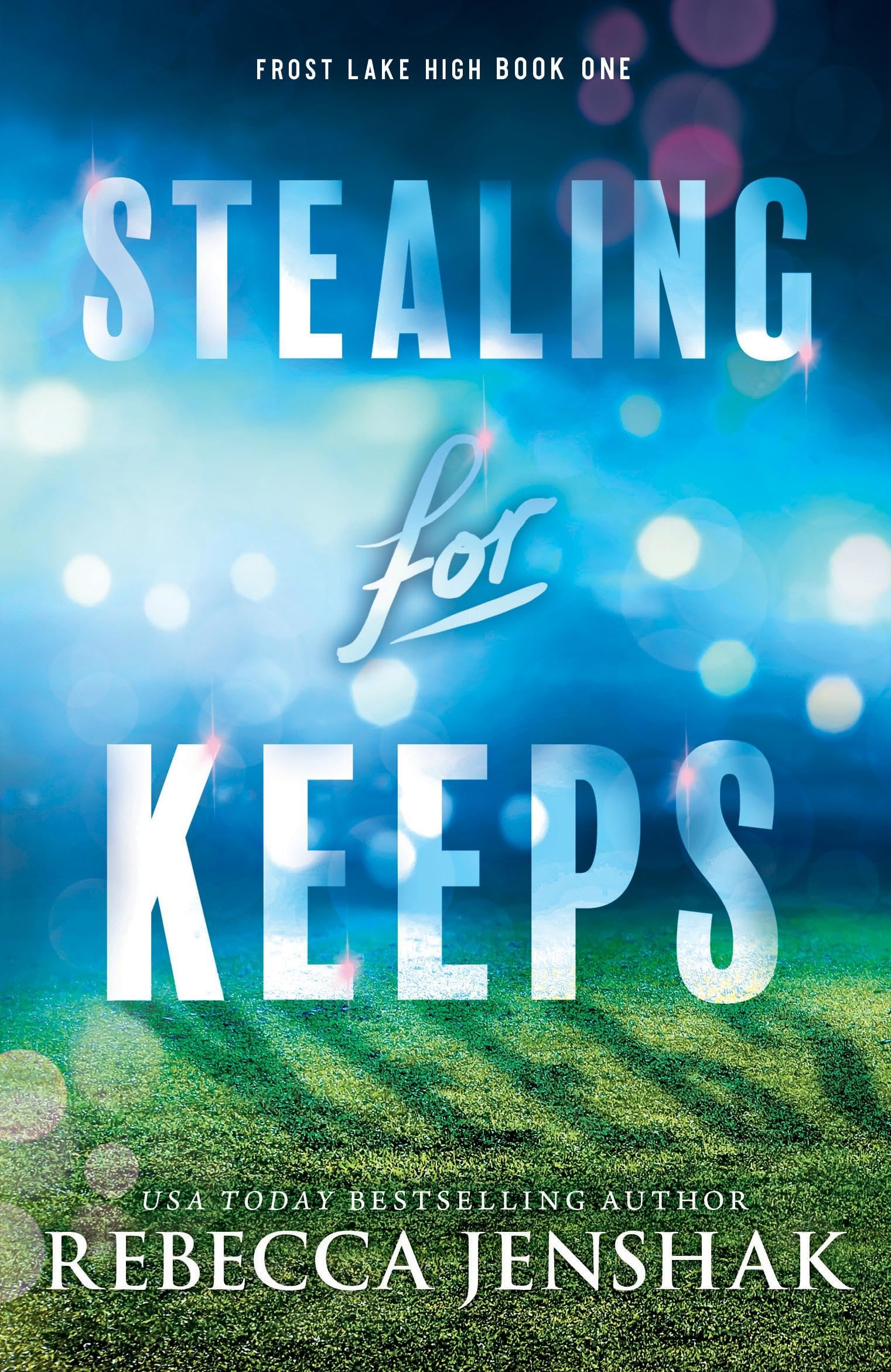 Stealing for Keeps: A Young Adult Sports Romance Novel (Frost Lake High)