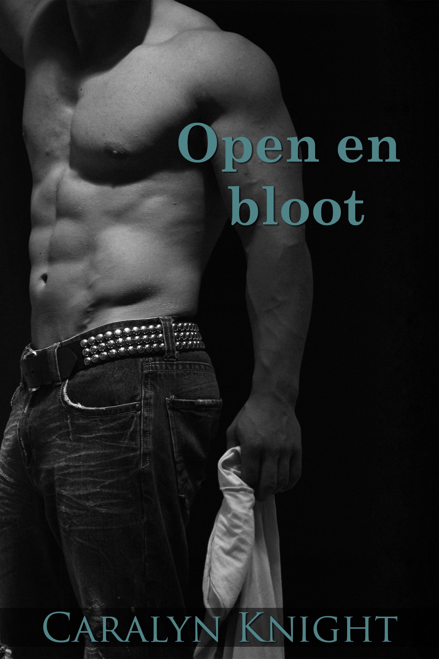 Open en bloot: een erotische fantasie (Dutch Edition)
