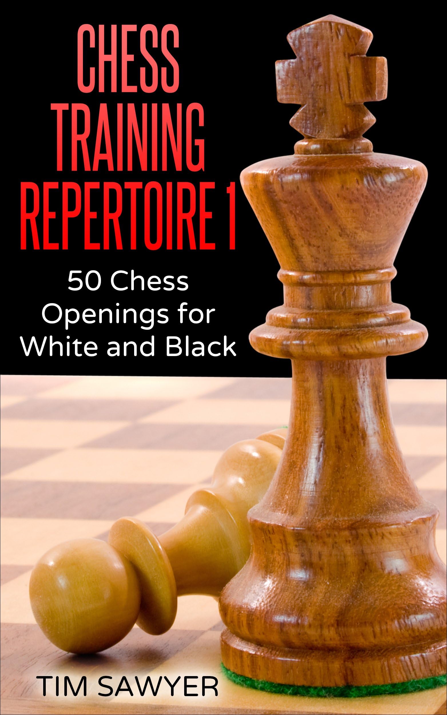 Chess Training Repertoire 1: 50 Chess Openings for White and Black (Sawyer Chess Training Repertoire)