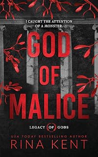 God of Malice by Rina Kent: Dark Steamy College Romance (Legacy of Gods Book 1) - 4.3 Stars, 75K+ Reviews