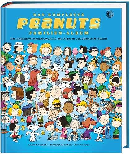 Das komplette Peanuts Familien-Album - Das ultimative Standardwerk zu den Figuren von Charles M. Schulz: Originalausgabe mit allen wichtigen Informationen zu Charlie Brown, Snoopy &amp; Co.