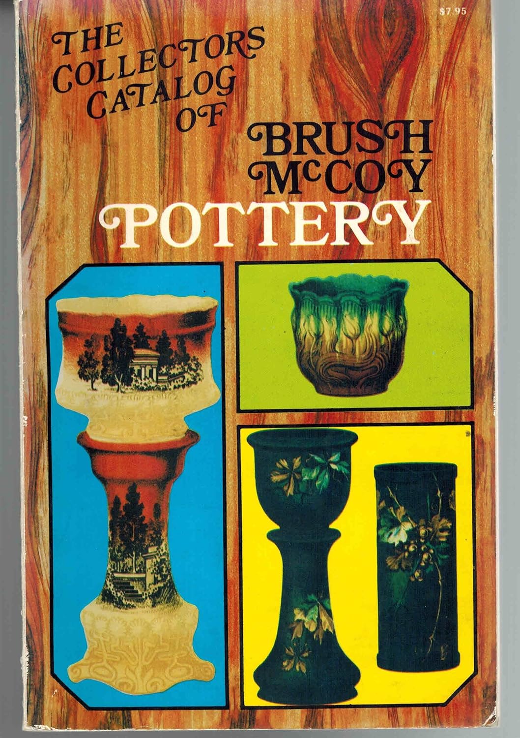 The Collector's Catalogue of Brush-McCoy Pottery: An Identification