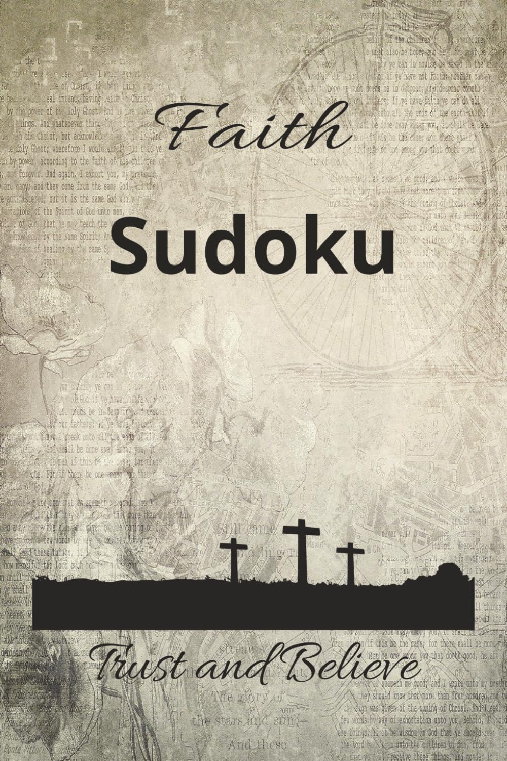 Faith Sudoku Puzzle Book: Sudoku Puzzles for Christians | Encouragement and Uplifting | 6x9 inches, 110 pages | 50+ Puzzles | Solutions Included