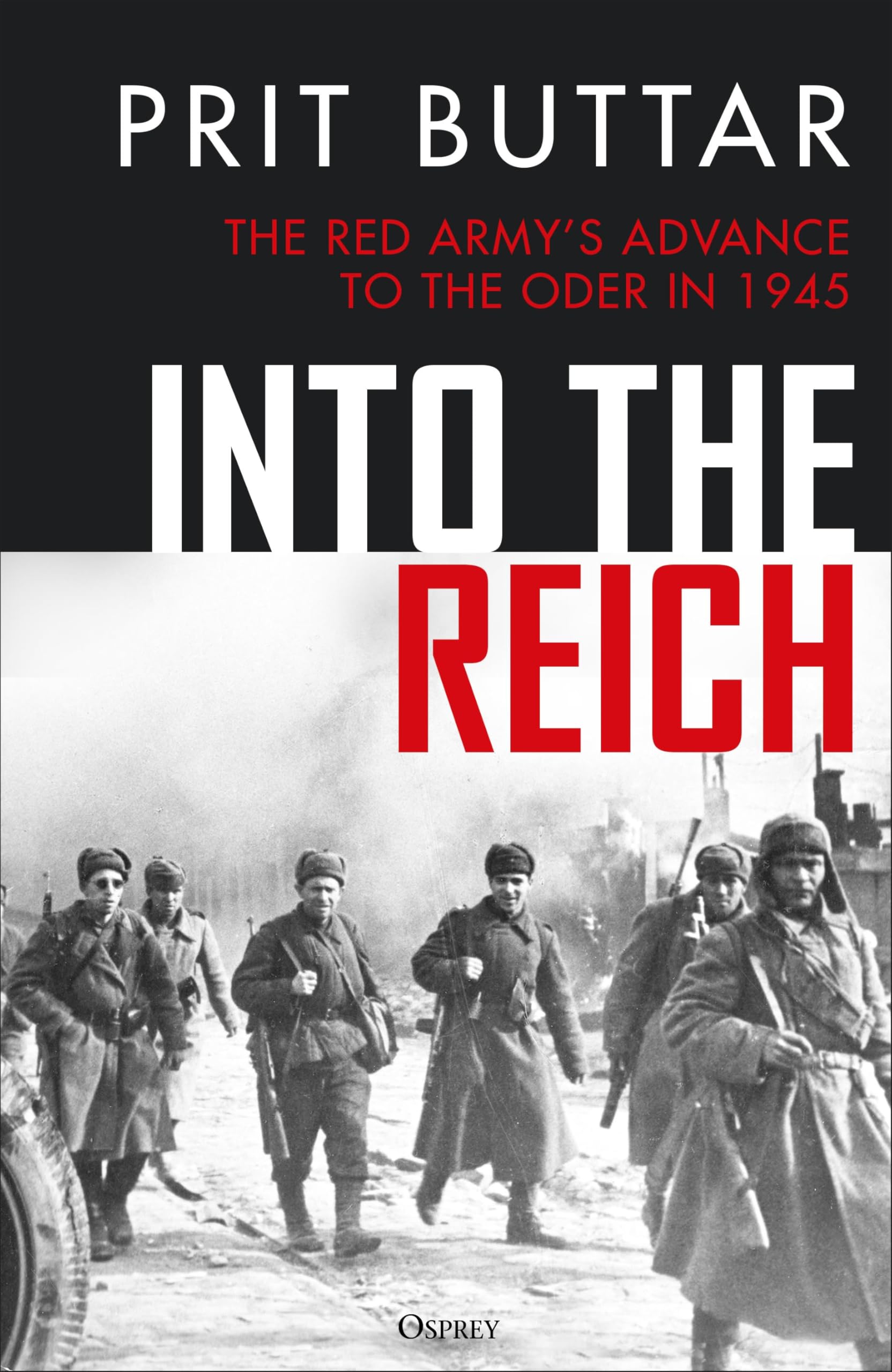 Into the Reich: The Red Army’s advance to the Oder in 1945